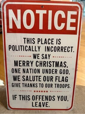 New Notice Politically Incorrect Wall Sign - Red and White